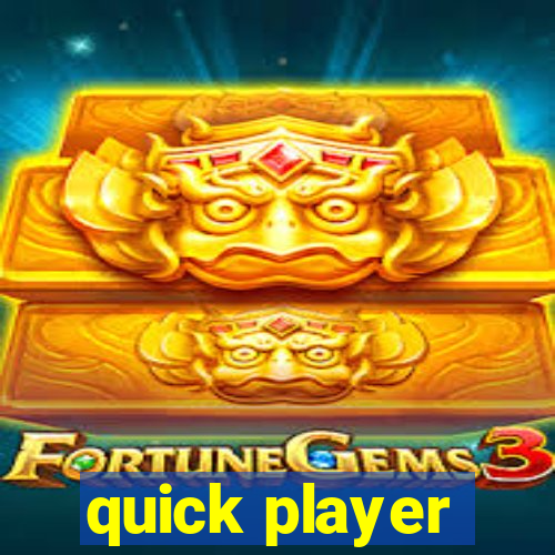 quick player